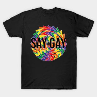 Say Gay T-Shirt